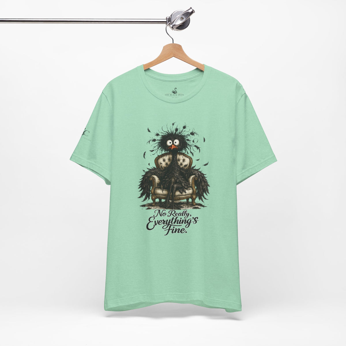 No Really, Everything's Fine T-Shirt