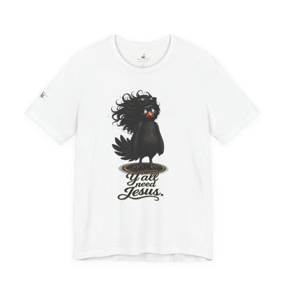 Y'all Need Jesus T-Shirt