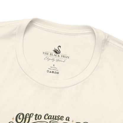 Off to cause a Kerfuffle T-Shirt