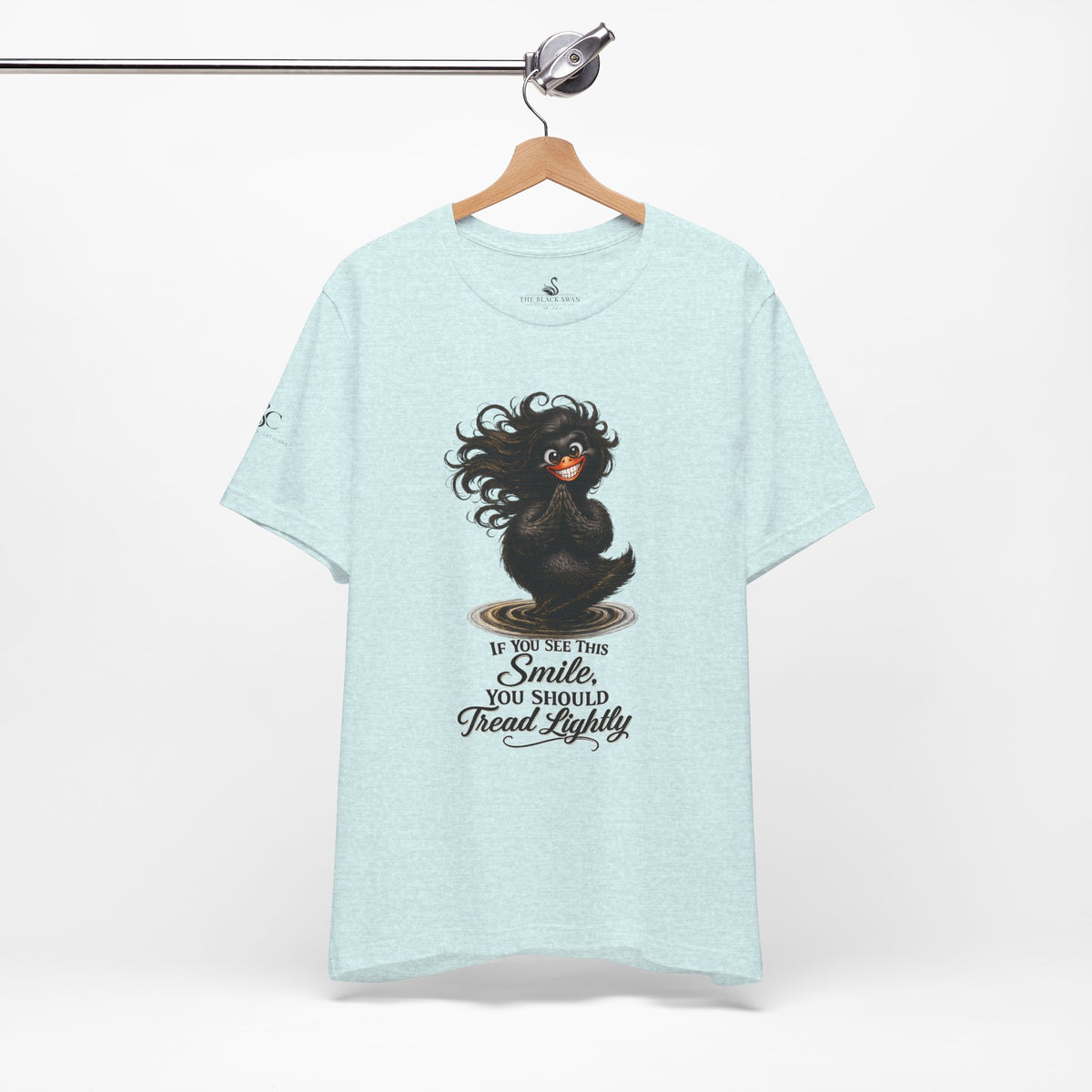 If You See This Smile, You Should Tread Lightly T-Shirt
