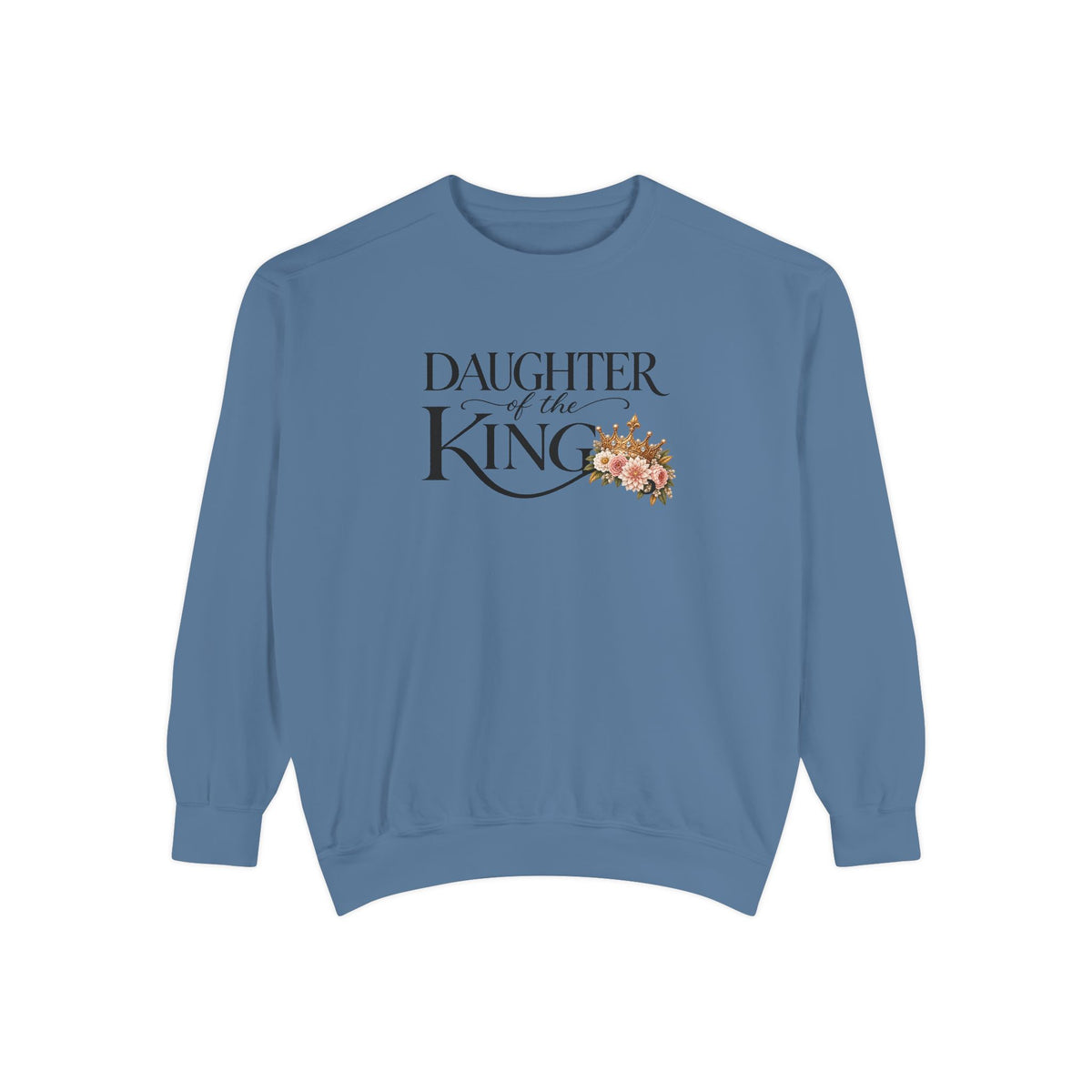 Daughter of the King Sweatshirt