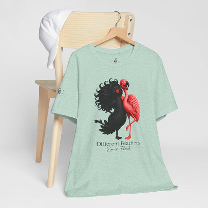 Different Feathers. Same Flock T-Shirt