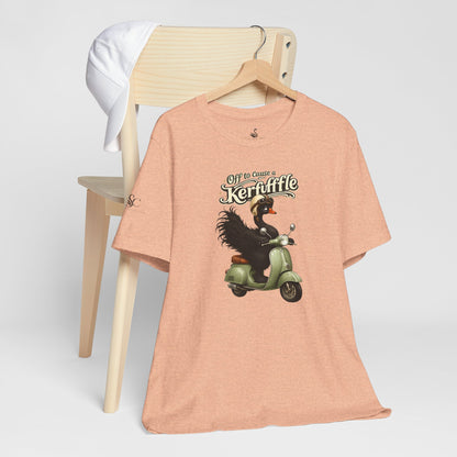 Off to cause a Kerfuffle T-Shirt