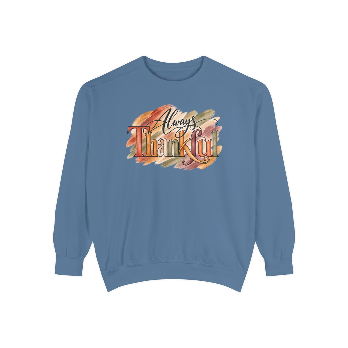 Always Thankful Sweatshirt