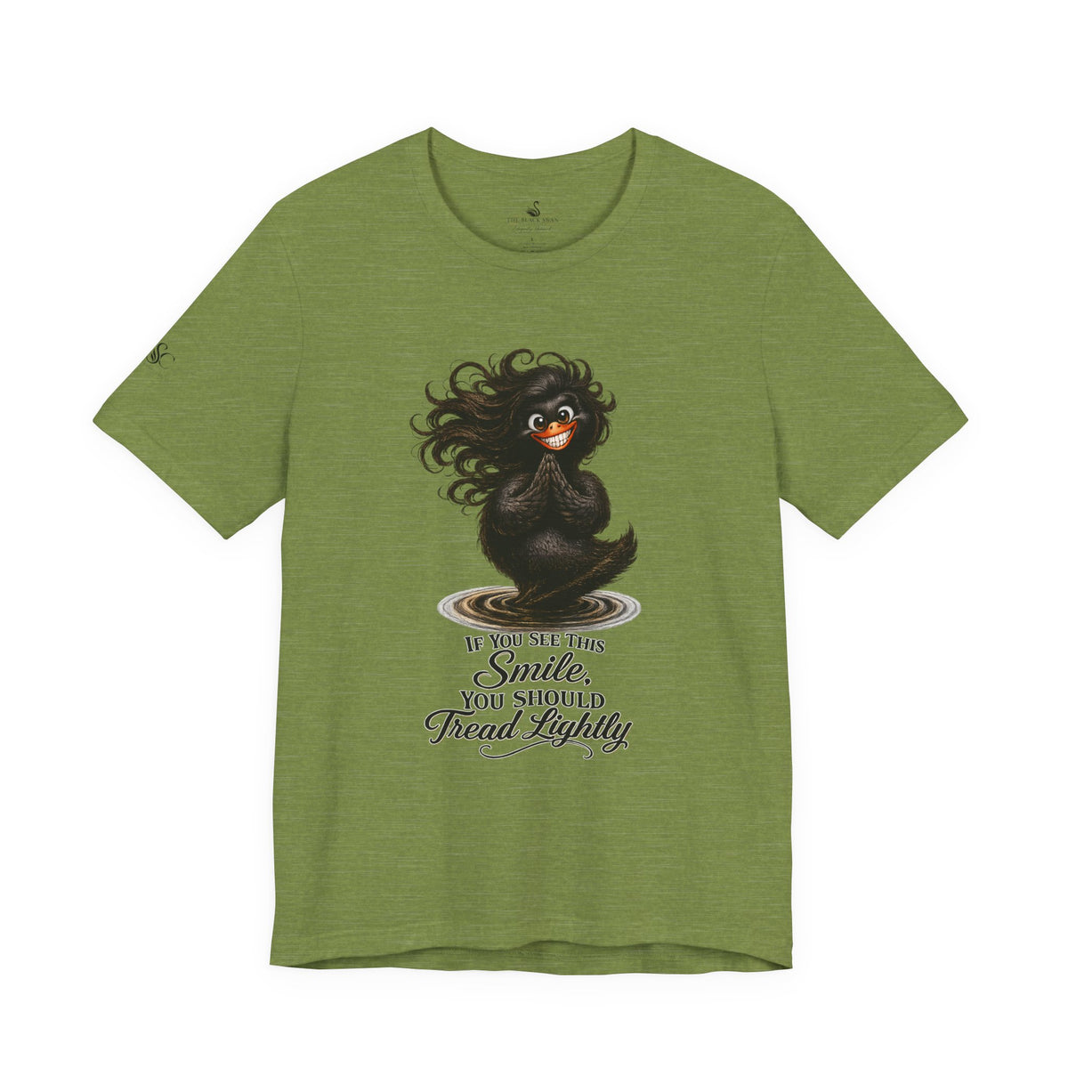 If You See This Smile, You Should Tread Lightly T-Shirt