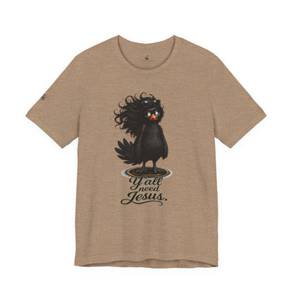 Y'all Need Jesus T-Shirt