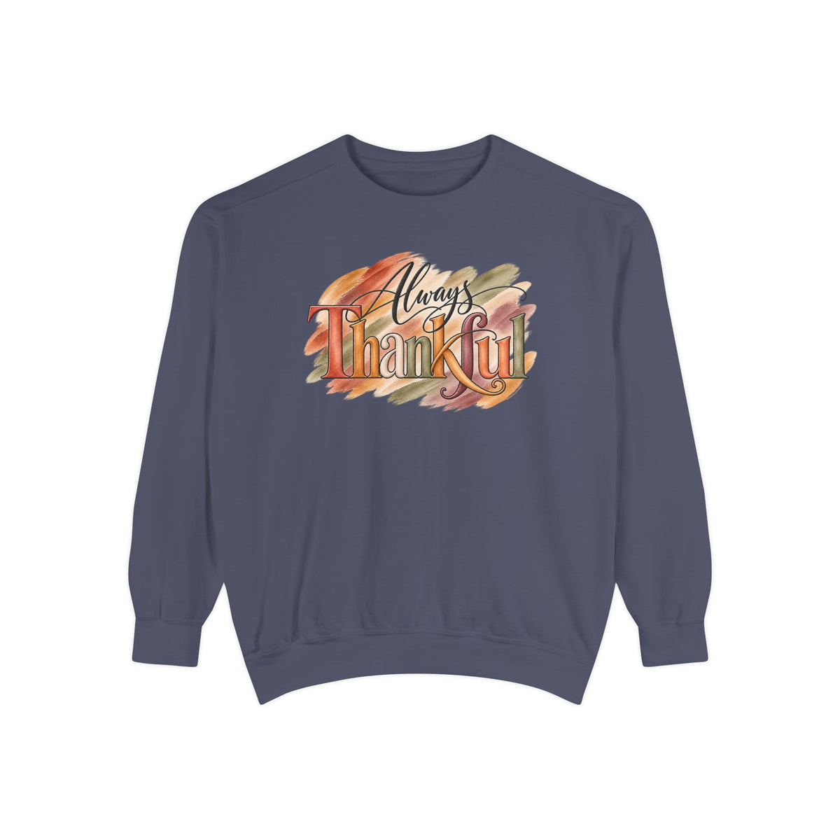 Always Thankful Sweatshirt