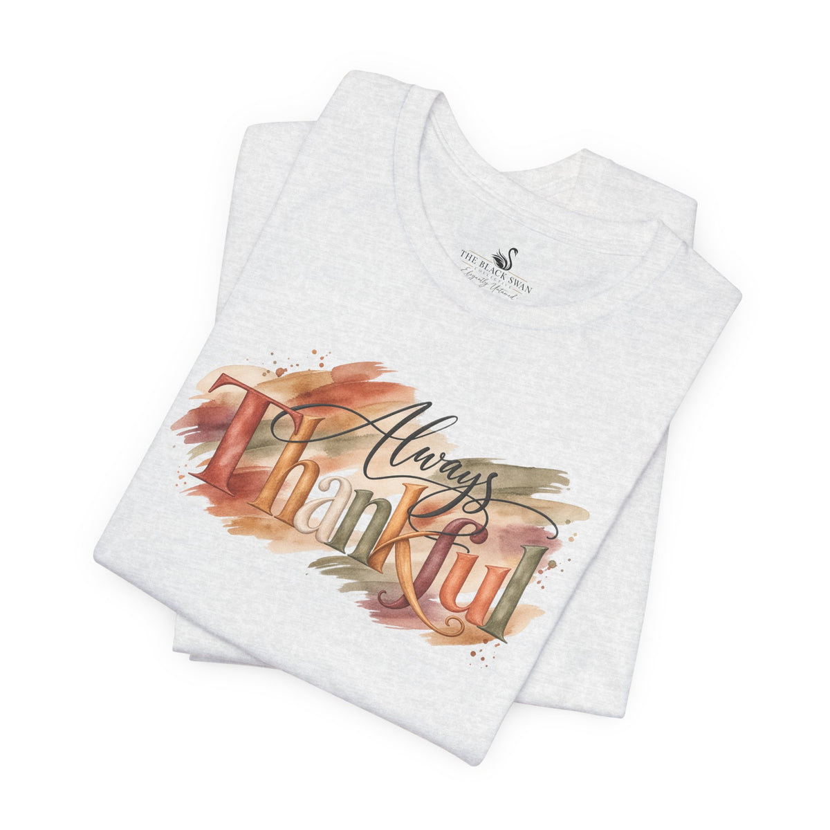 Always Thankful T-Shirt