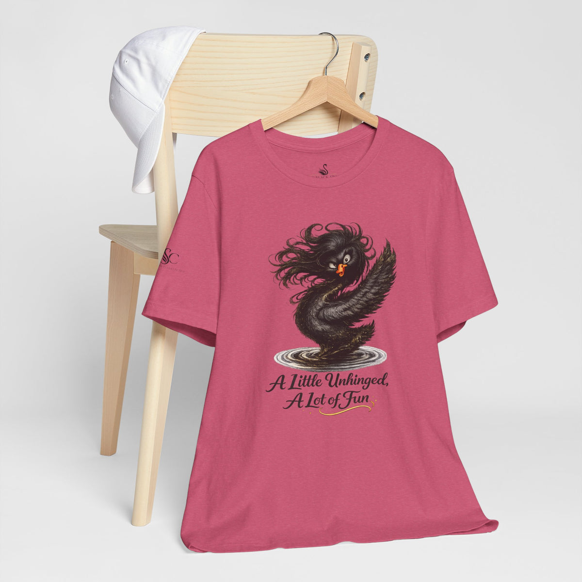 A Little Unhinged, A Lot of Fun T-Shirt