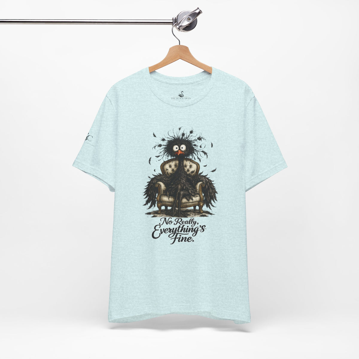 No Really, Everything's Fine T-Shirt