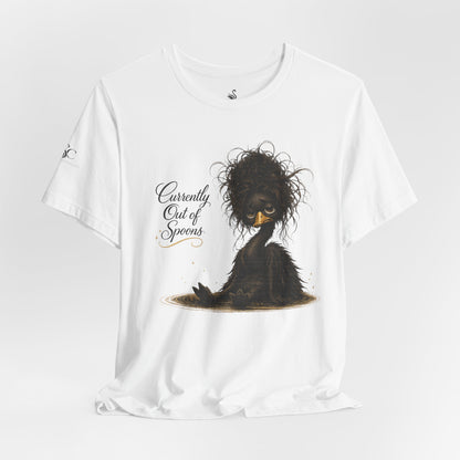 Currently Out of Spoons T-Shirt