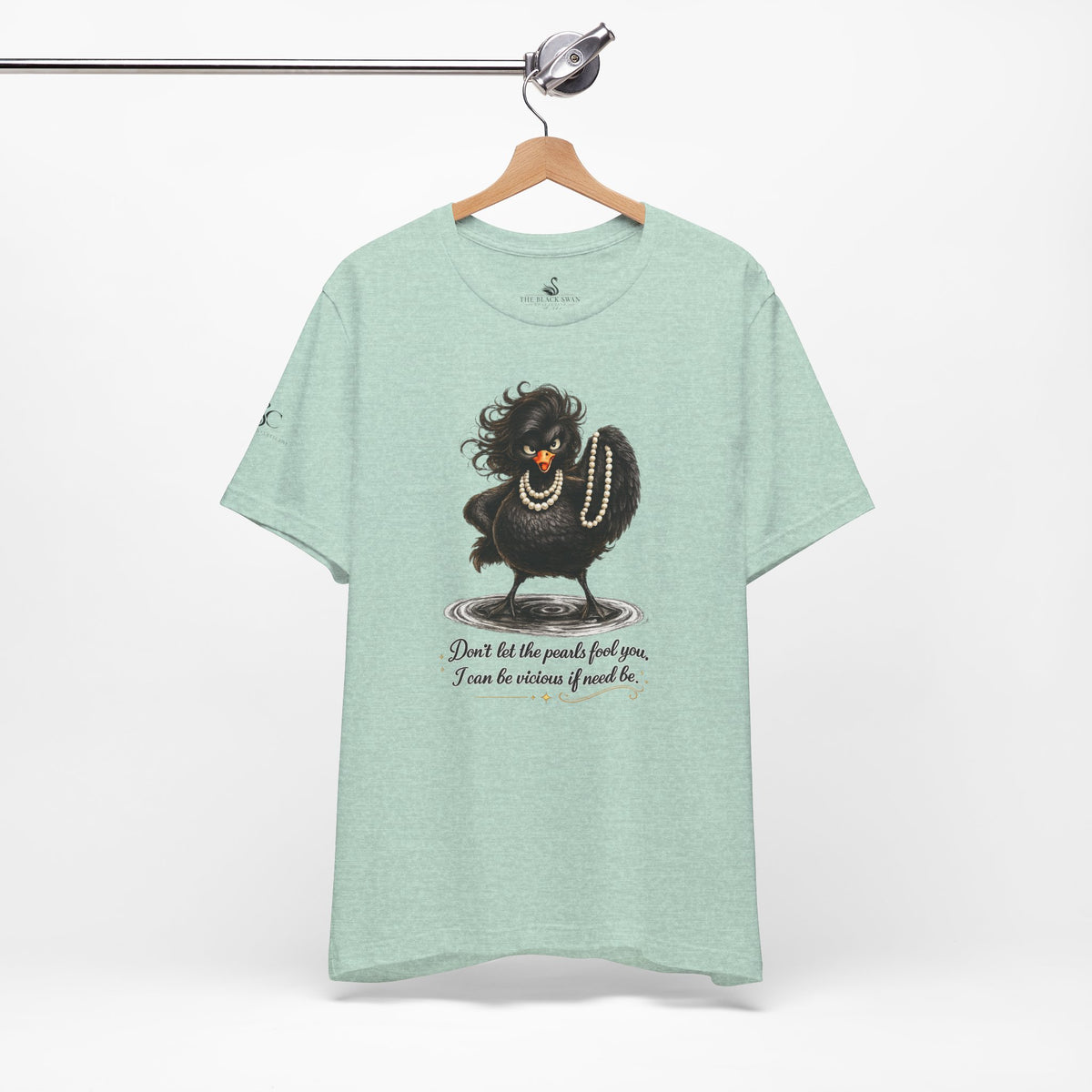 Don't Let the Pearls Fool You, I Can be Vicious If Need Be T-Shirt