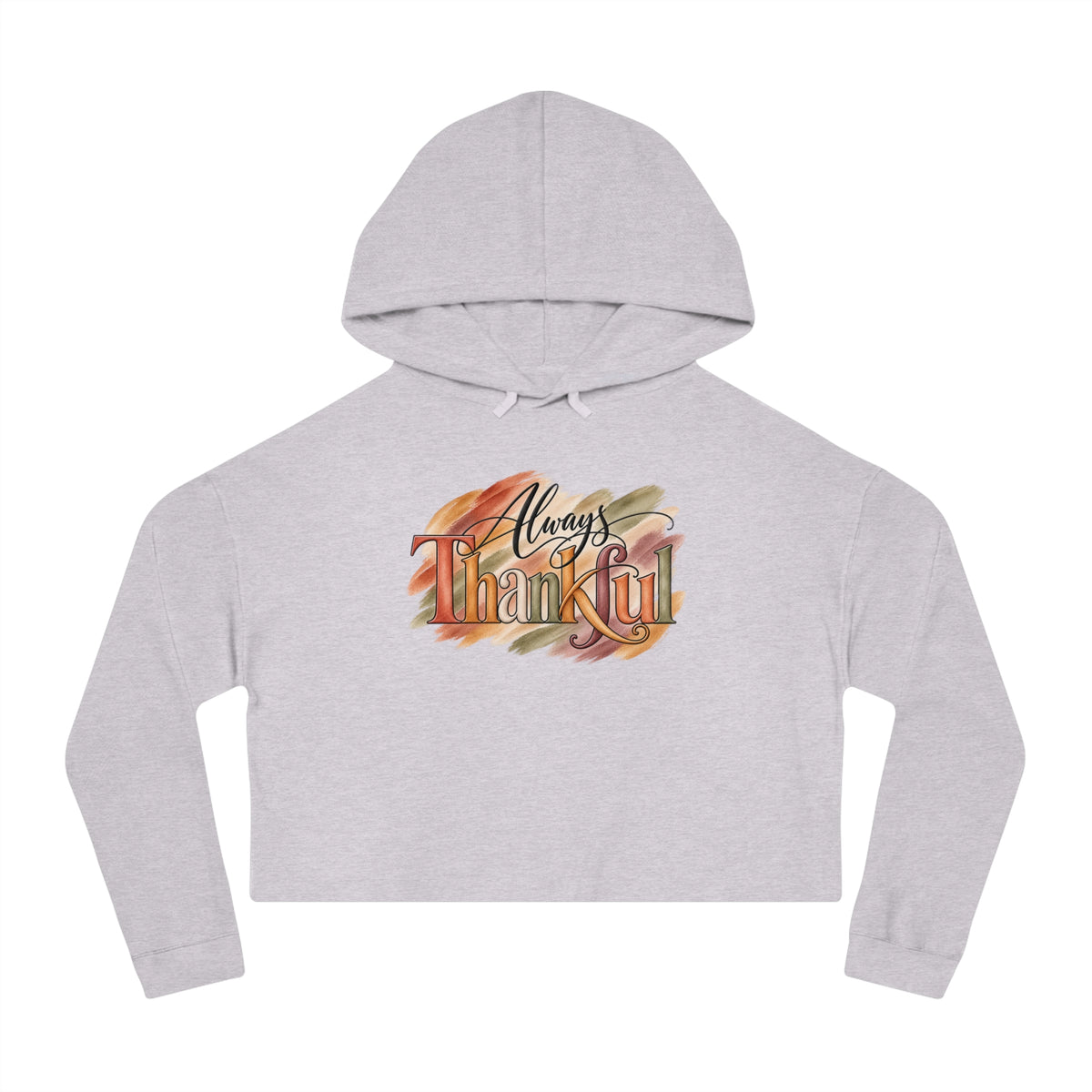 Always Thankful Cropped Hooded Sweatshirt