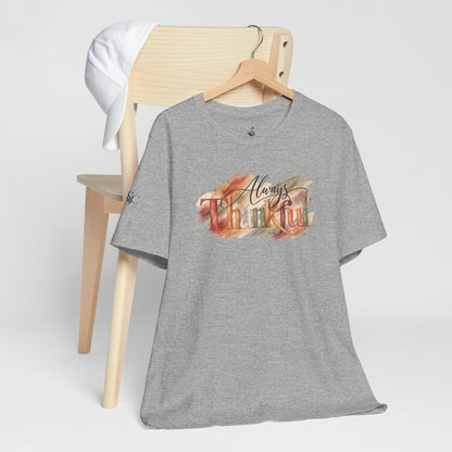 Always Thankful T-Shirt
