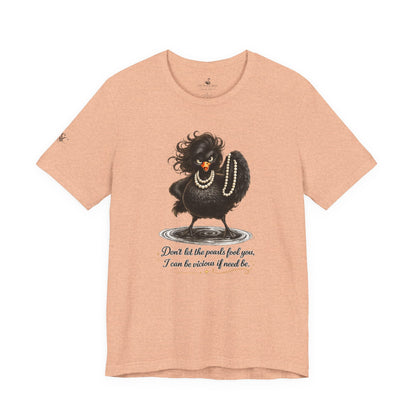 Don't Let the Pearls Fool You, I Can be Vicious If Need Be T-Shirt