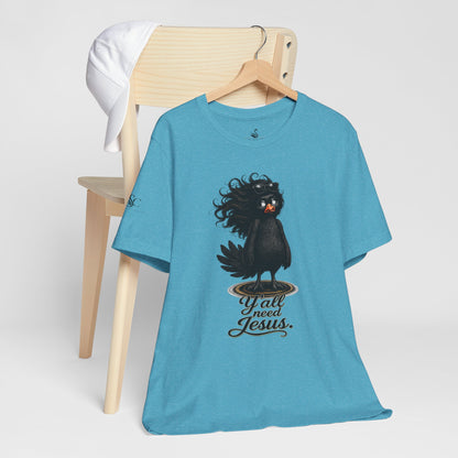 Y'all Need Jesus T-Shirt