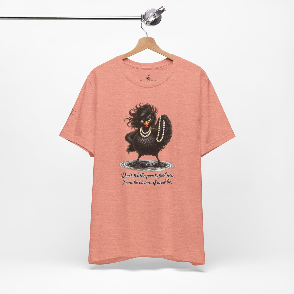 Don't Let the Pearls Fool You, I Can be Vicious If Need Be T-Shirt