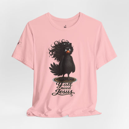 Y'all Need Jesus T-Shirt