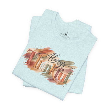 Always Thankful T-Shirt