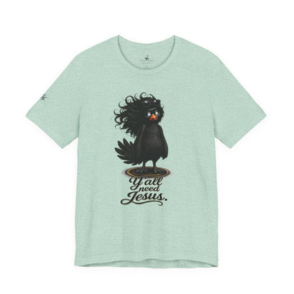 Y'all Need Jesus T-Shirt