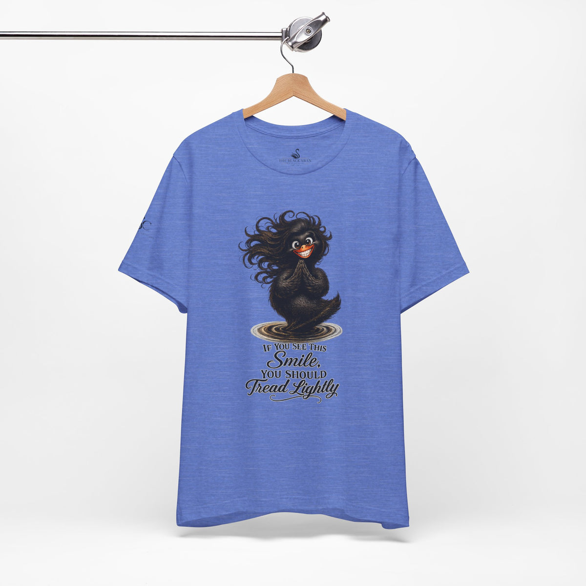 If You See This Smile, You Should Tread Lightly T-Shirt