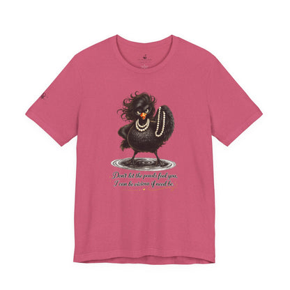 Don't Let the Pearls Fool You, I Can be Vicious If Need Be T-Shirt