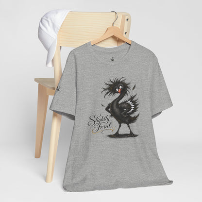Slightly Feral T-Shirt