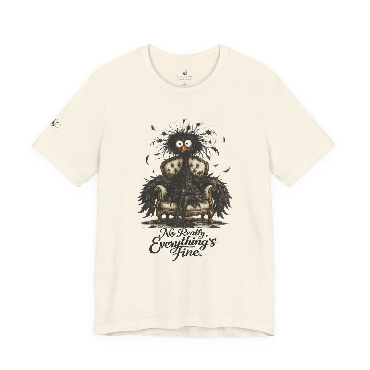 No Really, Everything's Fine T-Shirt