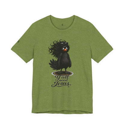 Y'all Need Jesus T-Shirt