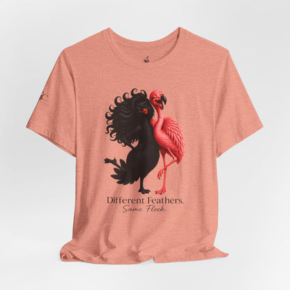 Different Feathers. Same Flock T-Shirt