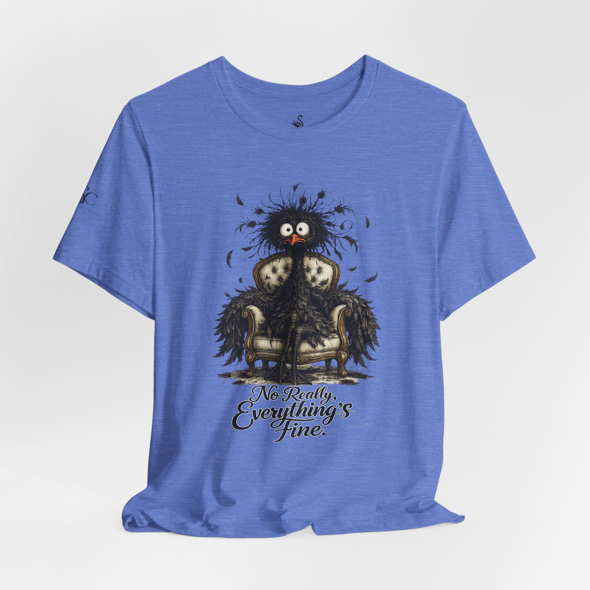 No Really, Everything's Fine T-Shirt
