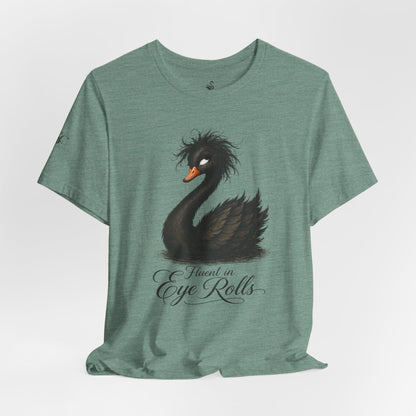 Fluent in Eye Rolls T-Shirt