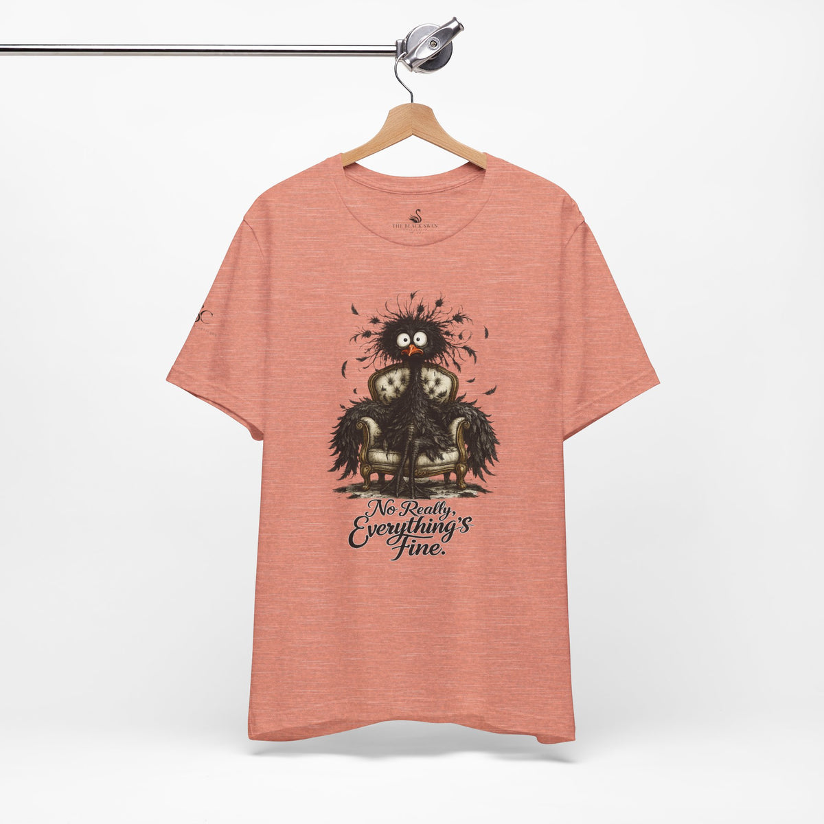 No Really, Everything's Fine T-Shirt