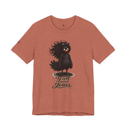 Y'all Need Jesus T-Shirt