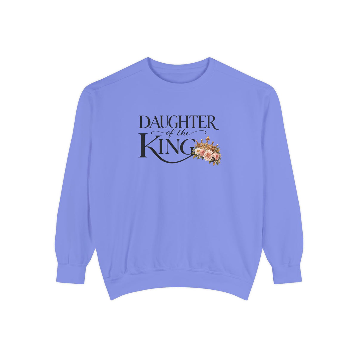 Daughter of the King Sweatshirt
