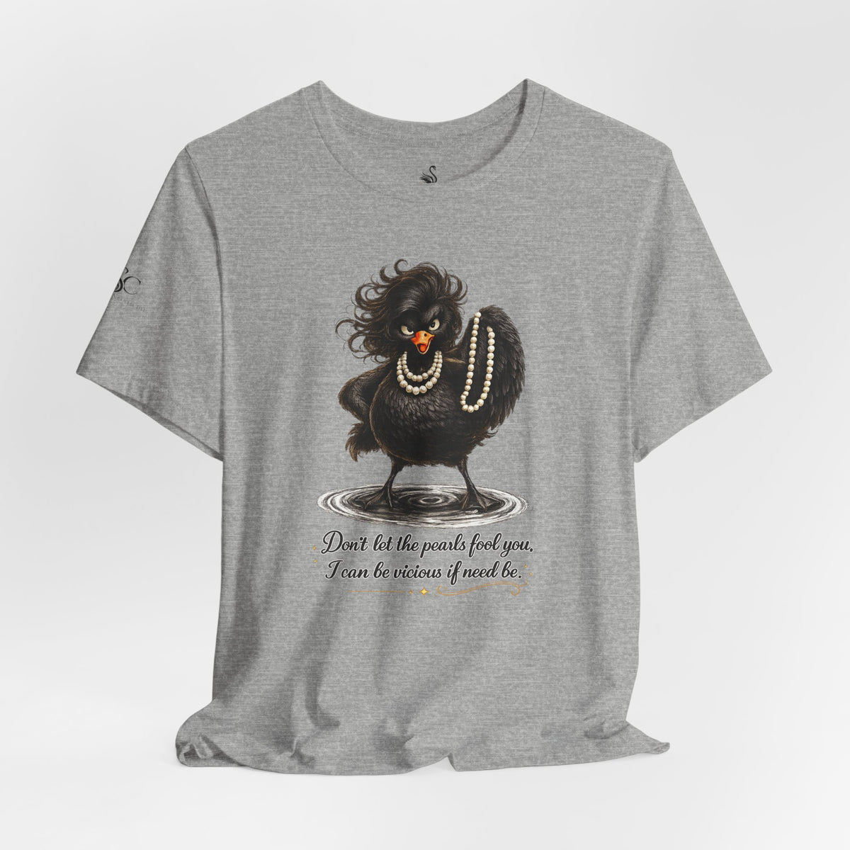 Don't Let the Pearls Fool You, I Can be Vicious If Need Be T-Shirt
