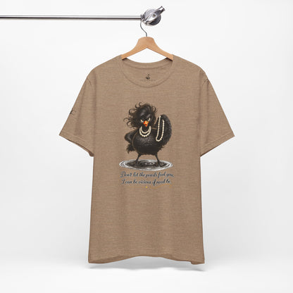 Don't Let the Pearls Fool You, I Can be Vicious If Need Be T-Shirt