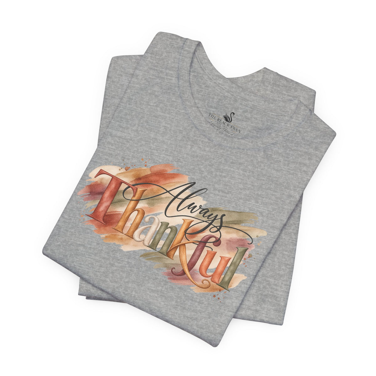 Always Thankful T-Shirt