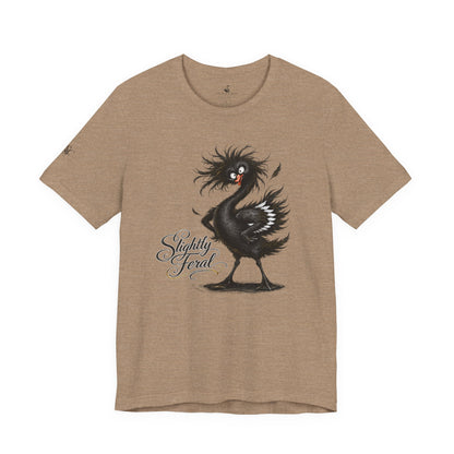 Slightly Feral T-Shirt