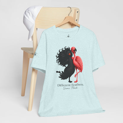 Different Feathers. Same Flock T-Shirt
