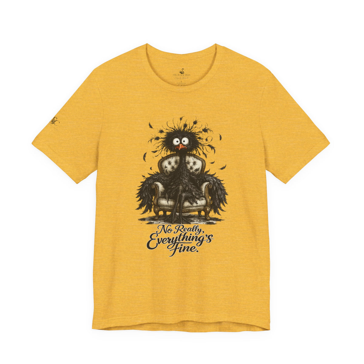 No Really, Everything's Fine T-Shirt