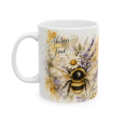 Always Find the Flowers Mug