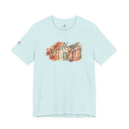 Always Thankful T-Shirt