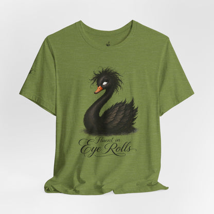 Fluent in Eye Rolls T-Shirt