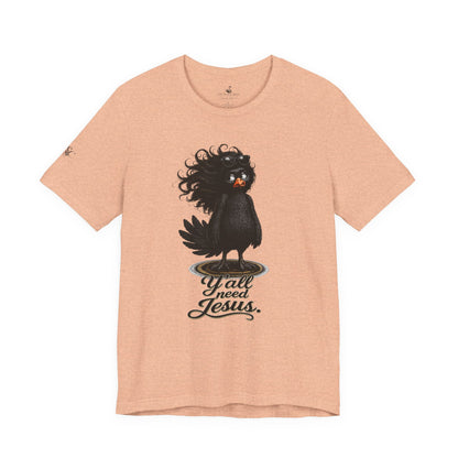 Y'all Need Jesus T-Shirt