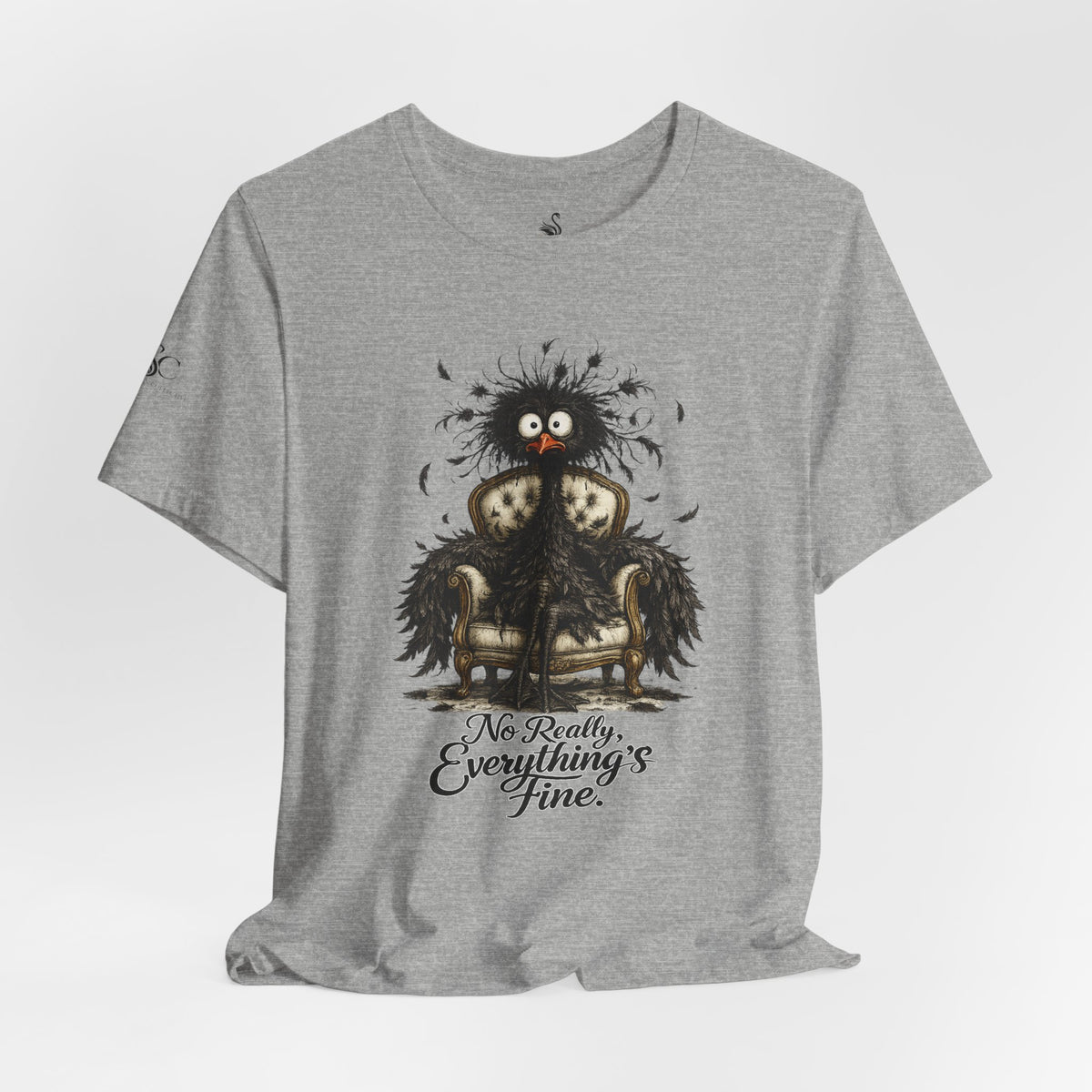 No Really, Everything's Fine T-Shirt