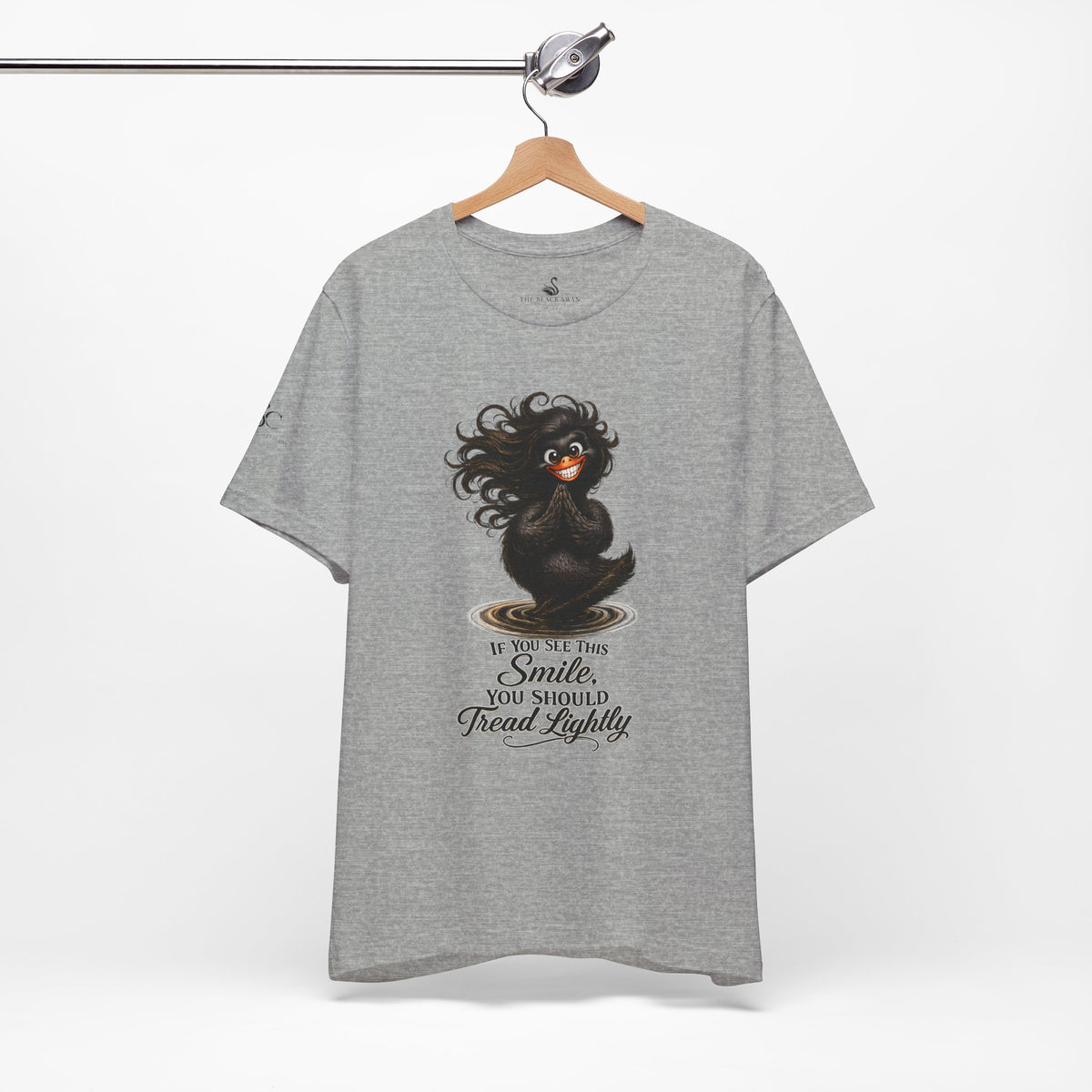 If You See This Smile, You Should Tread Lightly T-Shirt