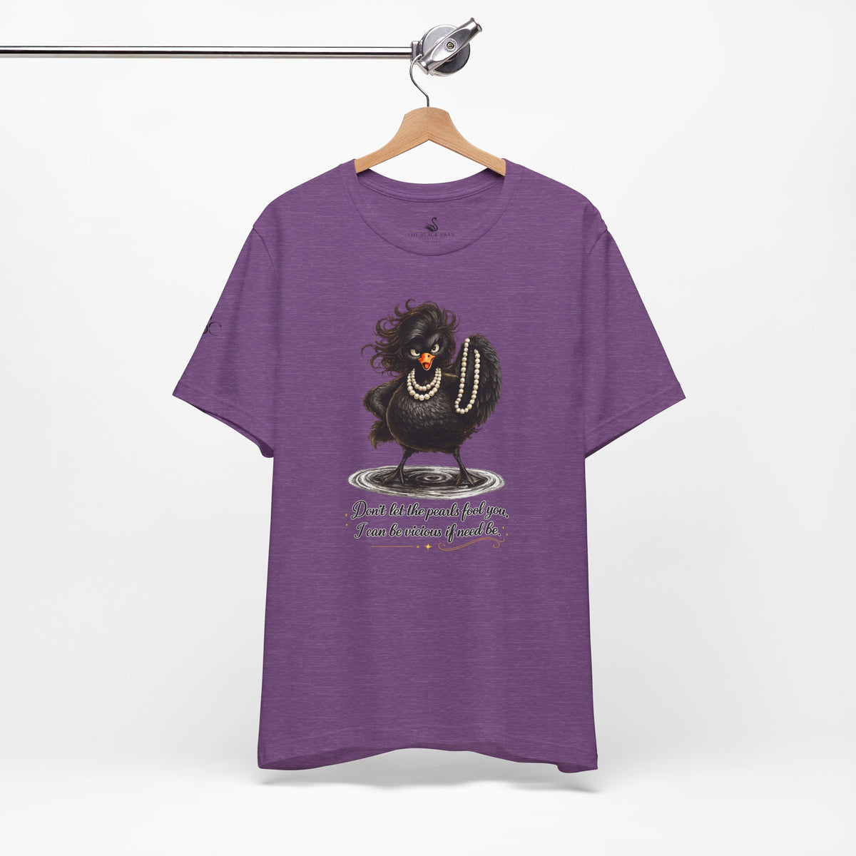 Don't Let the Pearls Fool You, I Can be Vicious If Need Be T-Shirt
