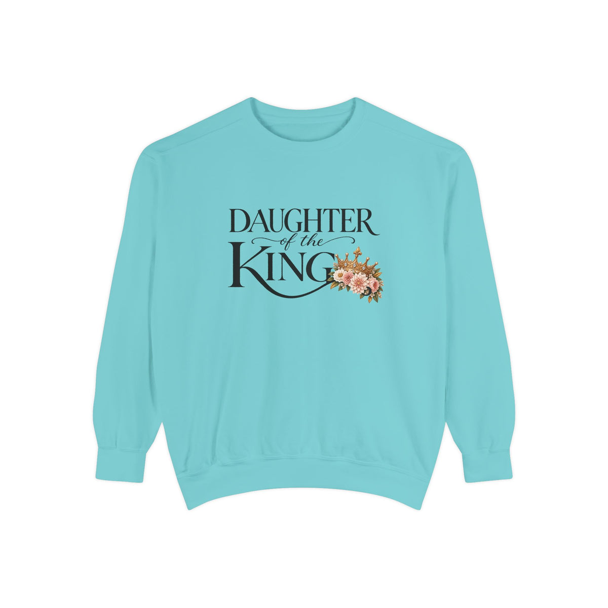 Daughter of the King Sweatshirt