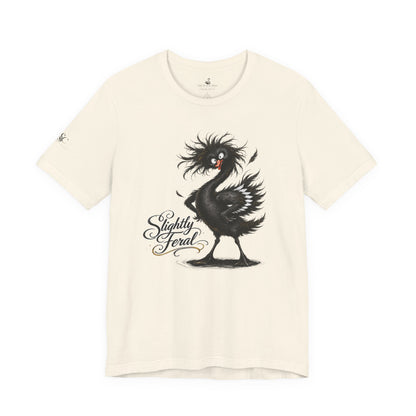Slightly Feral T-Shirt